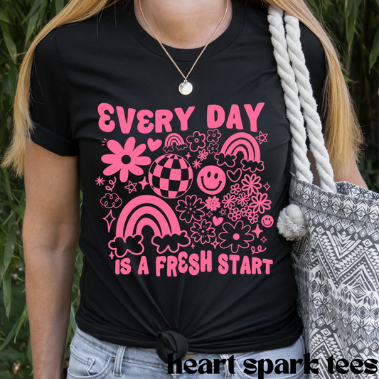 Every Day Is A Fresh Start T-Shirt