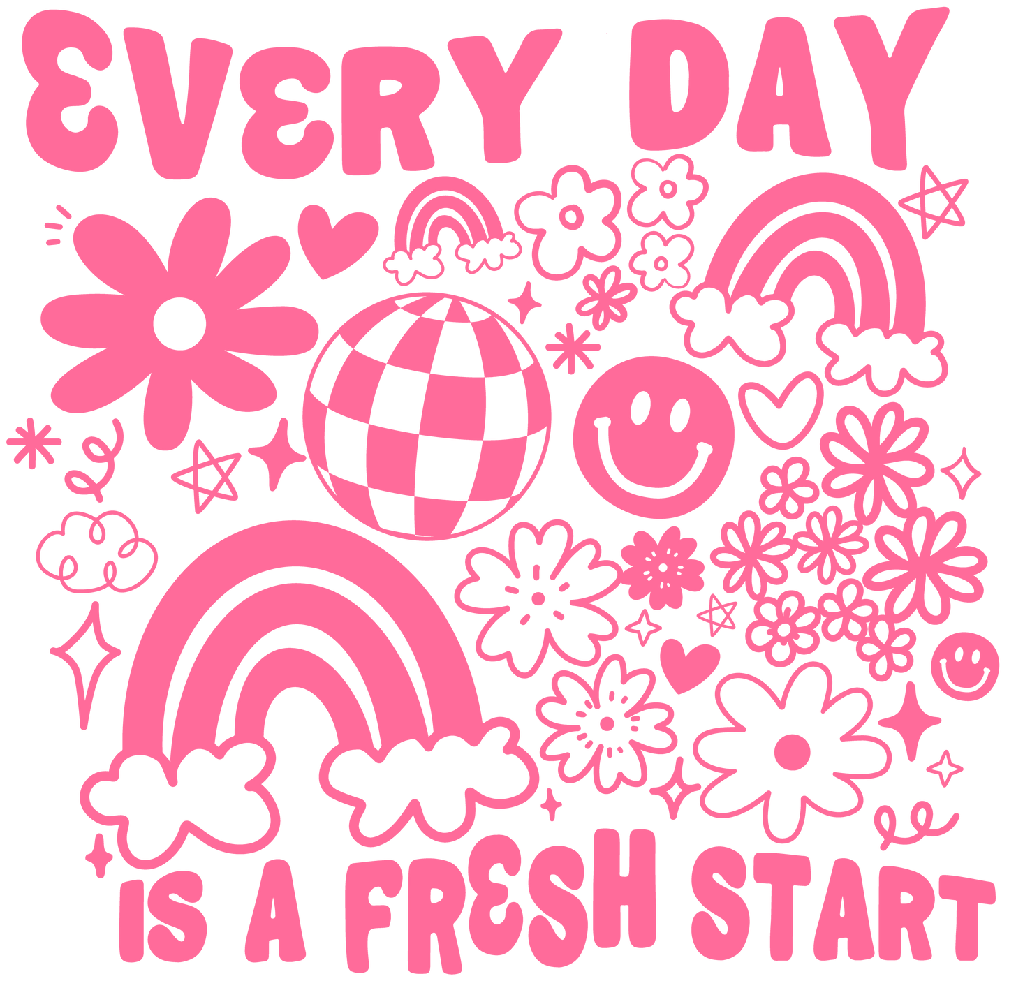 Every Day Is A Fresh Start T-Shirt