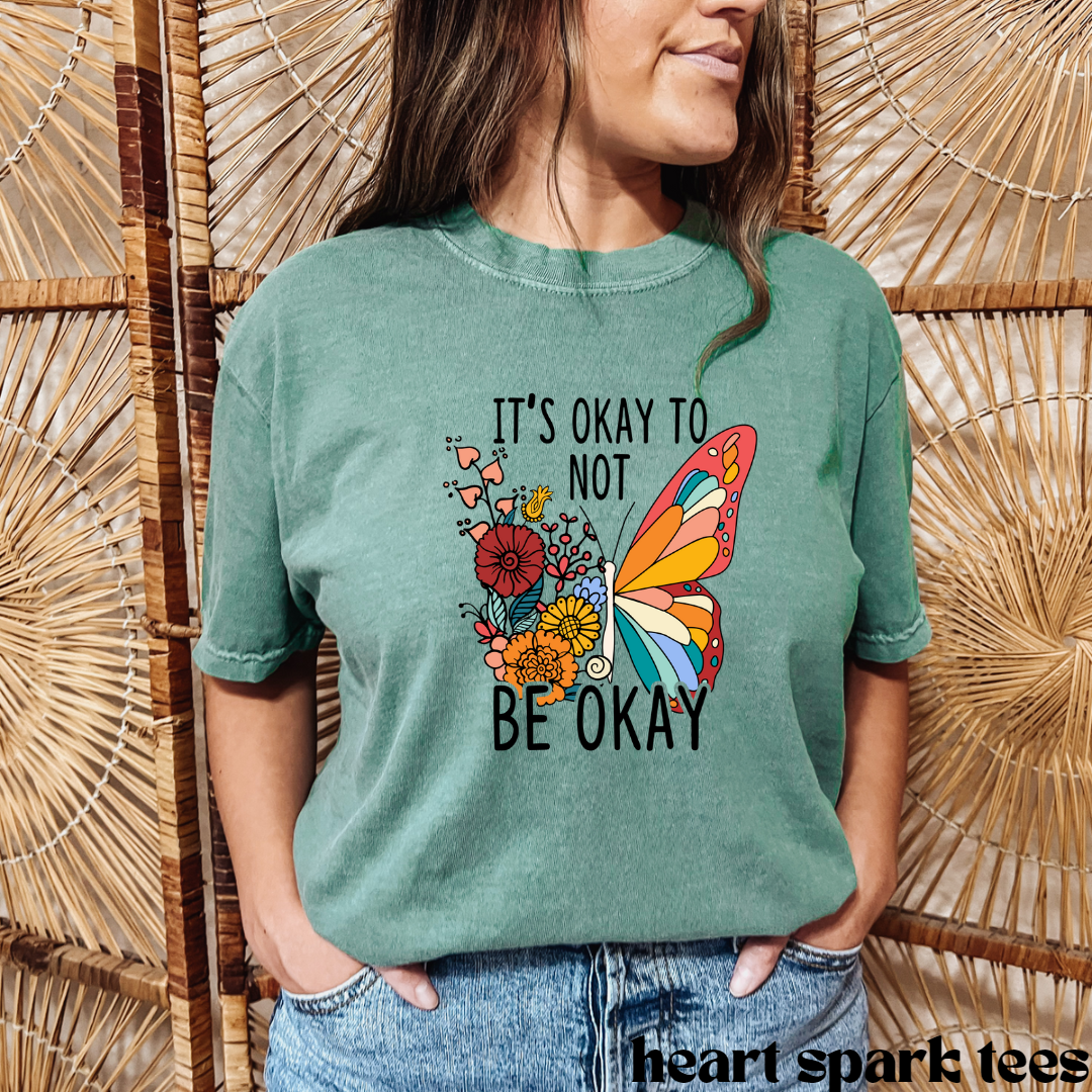 It's Okay To Not Be Okay T-Shirt